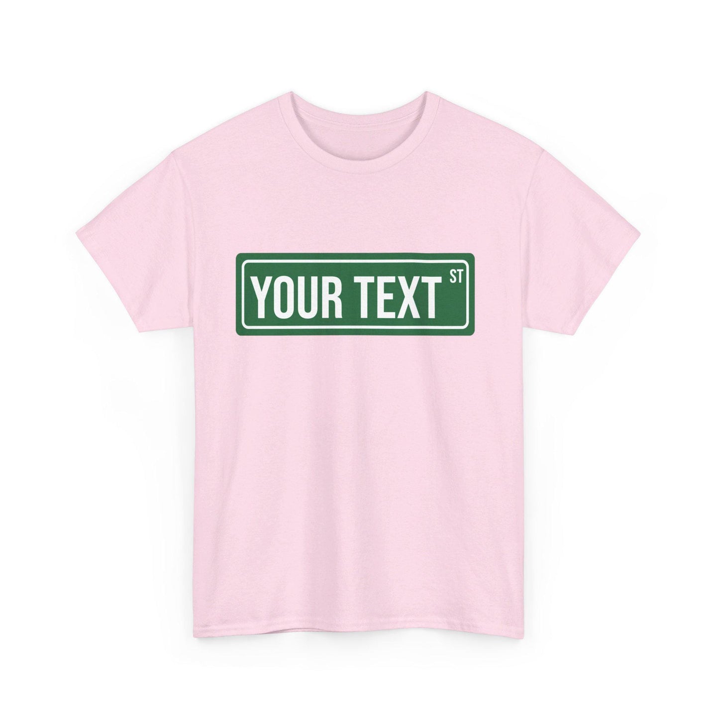 STREET SIGN - CUSTOM Tee