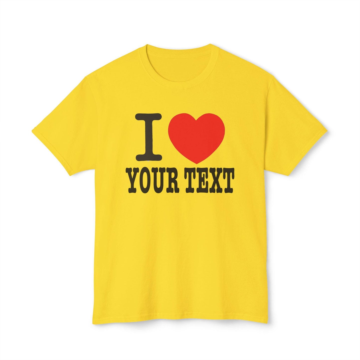 I HEART CUSTOM TEXT - Tee