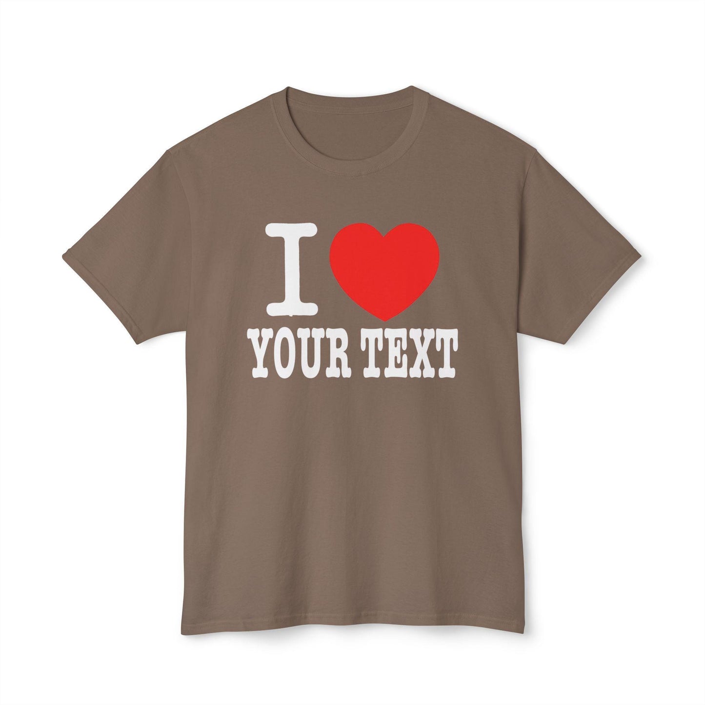 I HEART CUSTOM TEXT - Tee