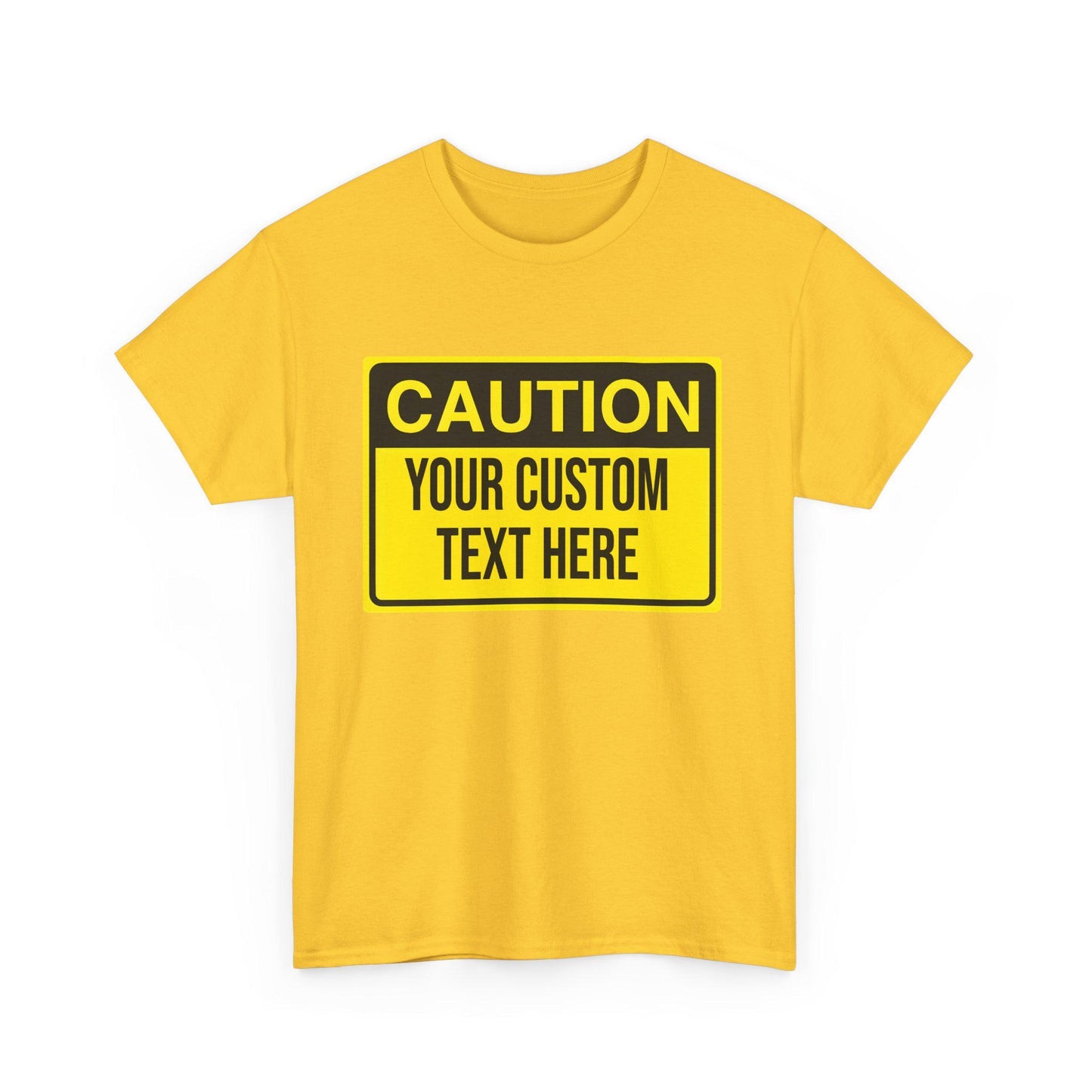 CUSTOM CAUTION SIGN - Tee - All Sizes infant to Adult