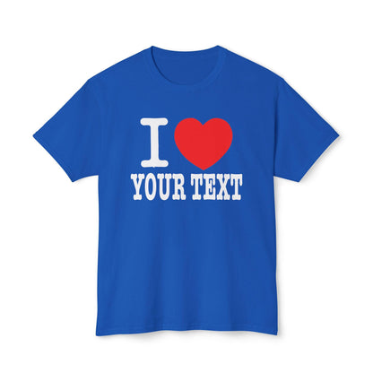 I HEART CUSTOM TEXT - Tee