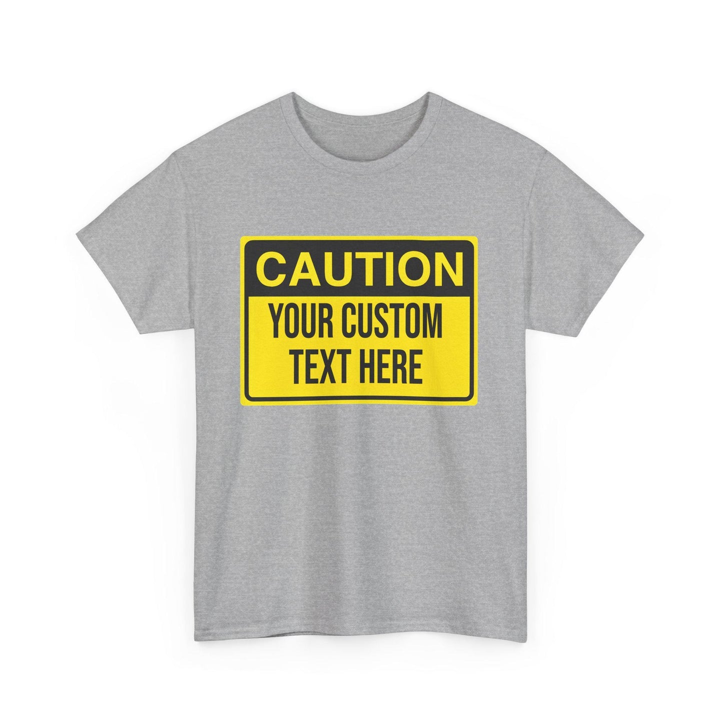 CUSTOM CAUTION SIGN - Tee - All Sizes infant to Adult