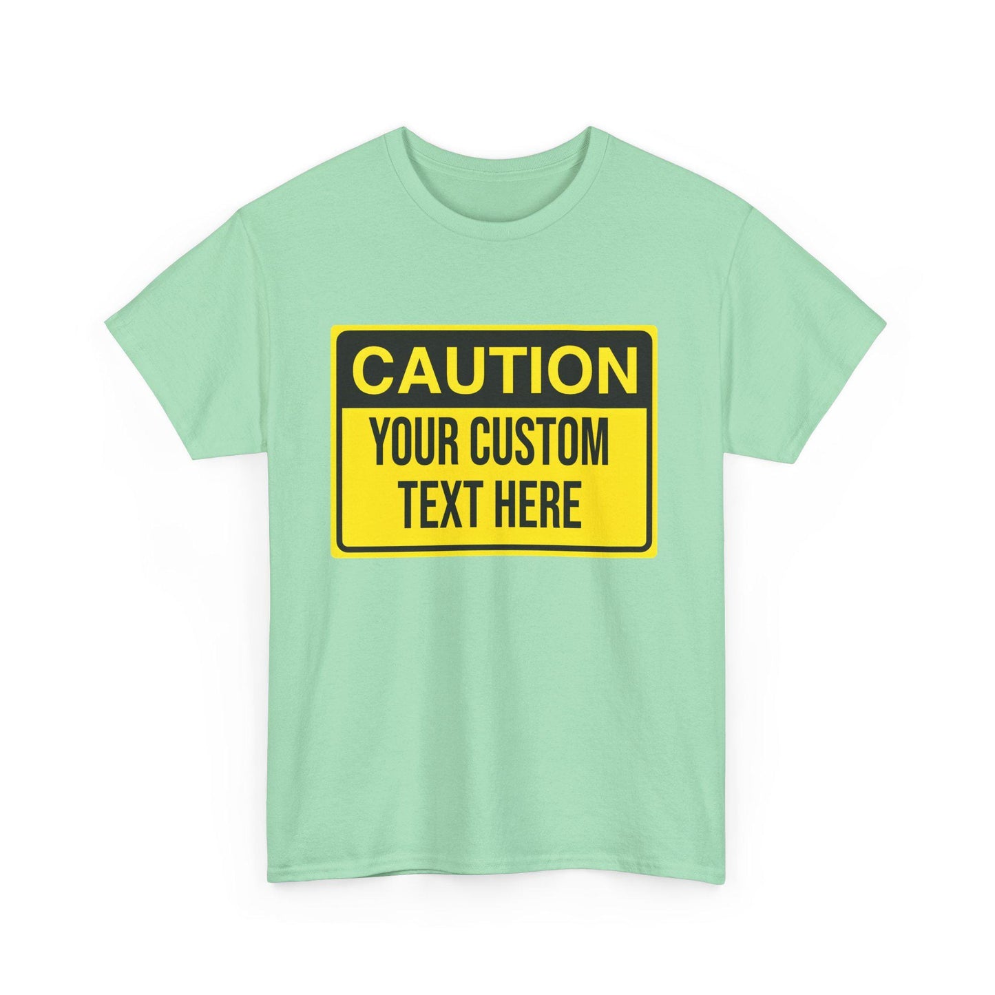CUSTOM CAUTION SIGN - Tee - All Sizes infant to Adult