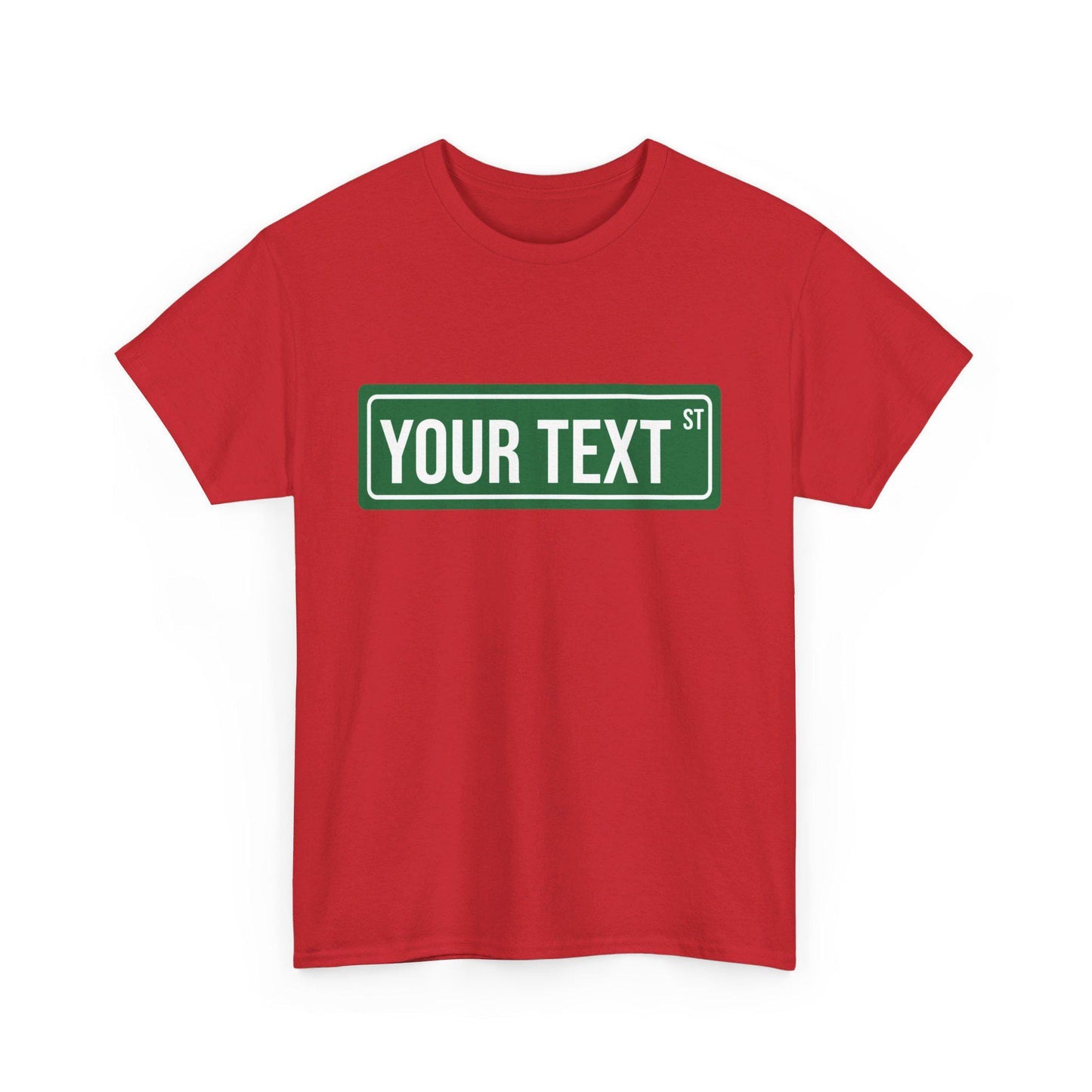 STREET SIGN - CUSTOM Tee
