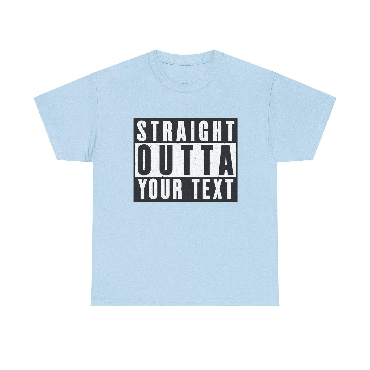 Straight Outta Your Text Tee - Fun Statement T-Shirt, Unisex Cotton Tee, Casual Humor Shirt, Gift for Friends, Everyday Wear