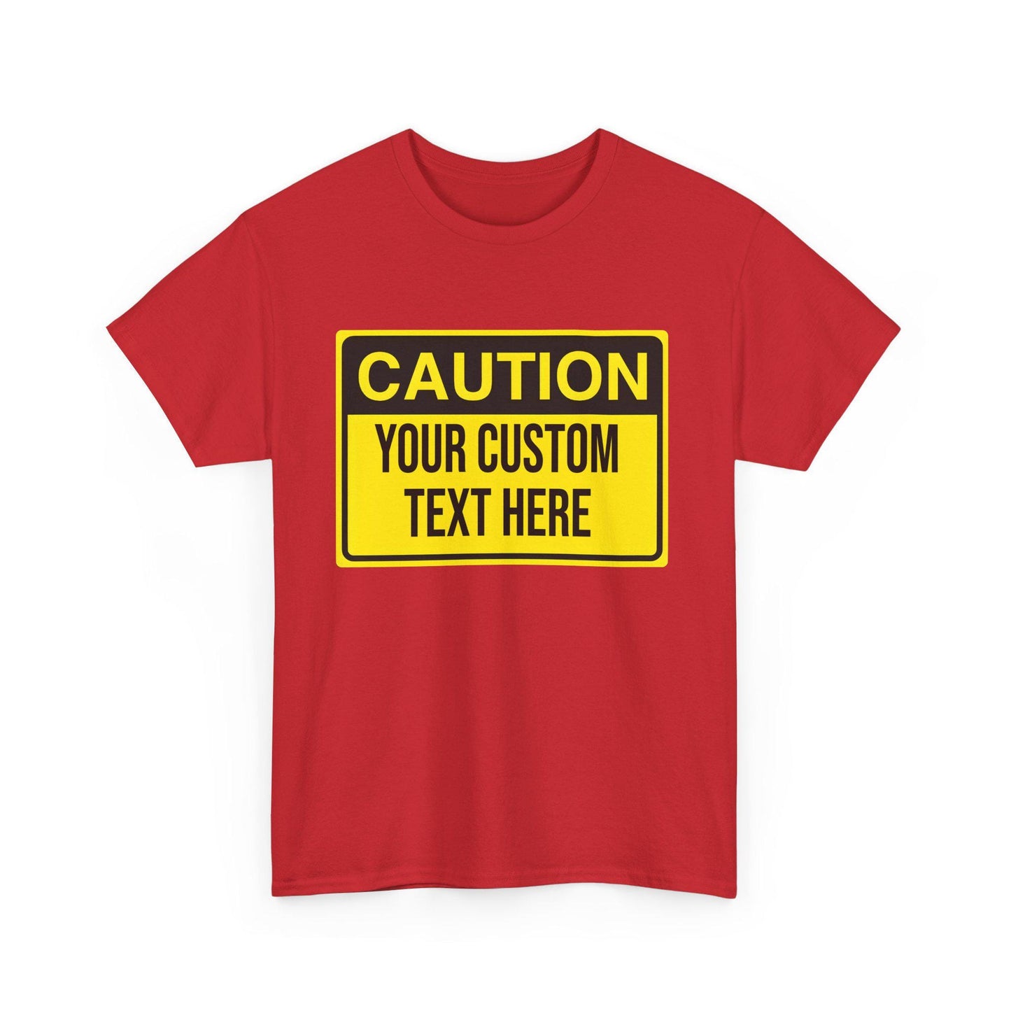 CUSTOM CAUTION SIGN - Tee - All Sizes infant to Adult