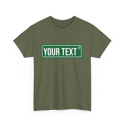 STREET SIGN - CUSTOM Tee