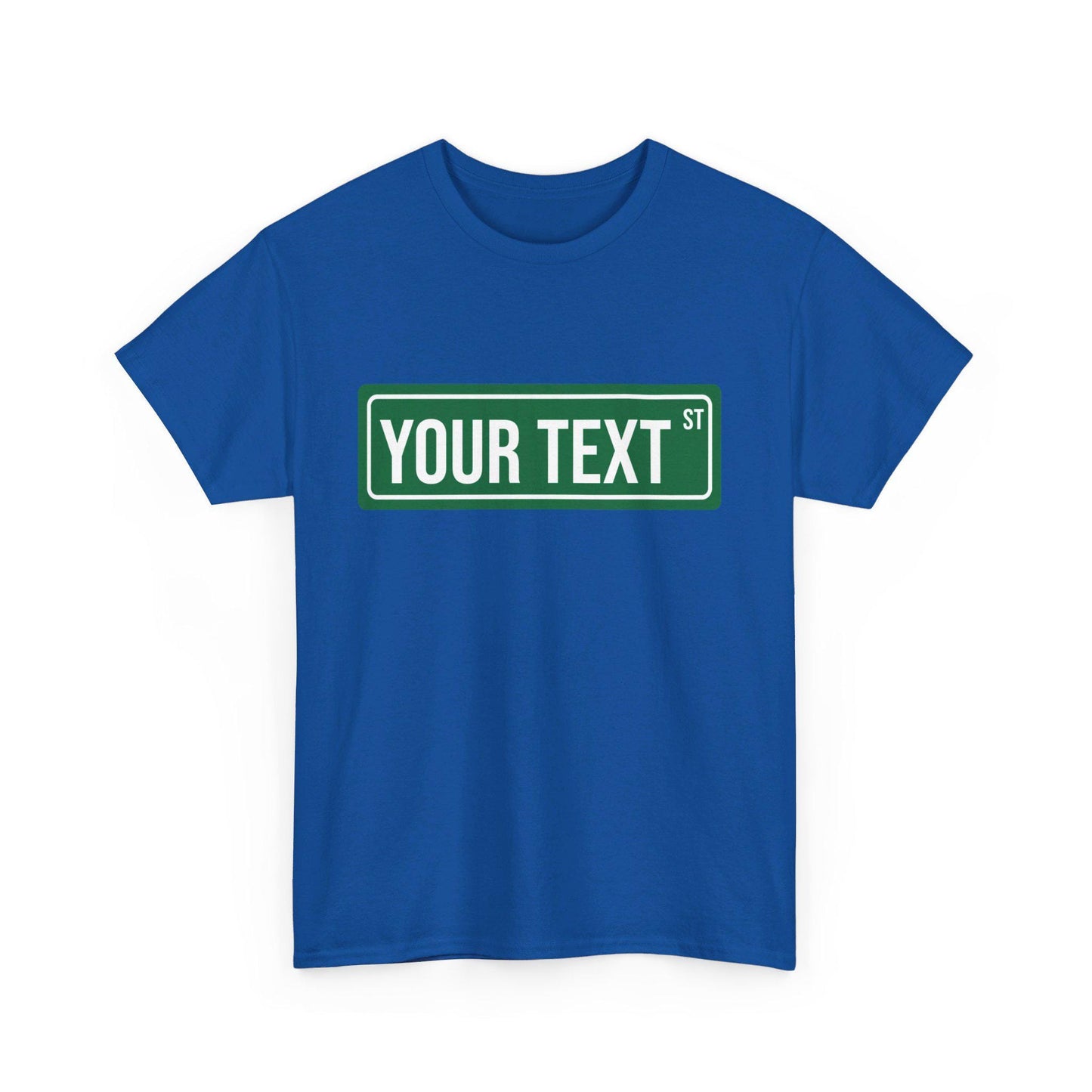 STREET SIGN - CUSTOM Tee